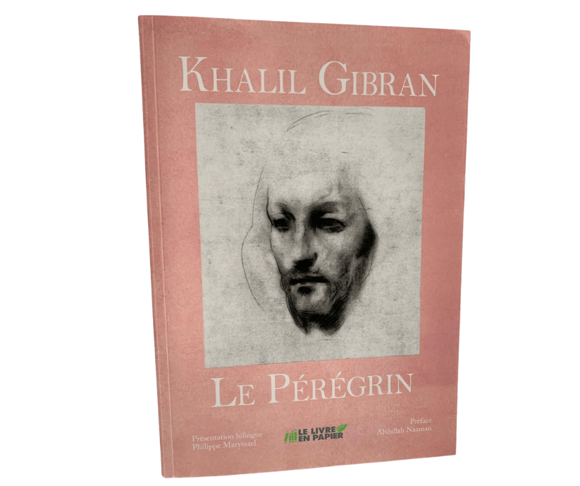 KHALIL GIBRAN LE pérégrin by Philippe Maryssael